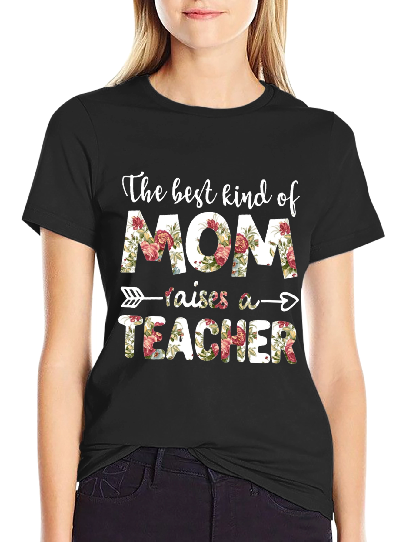 The Best Kind of Mom Raises A Teacher T-Shirt