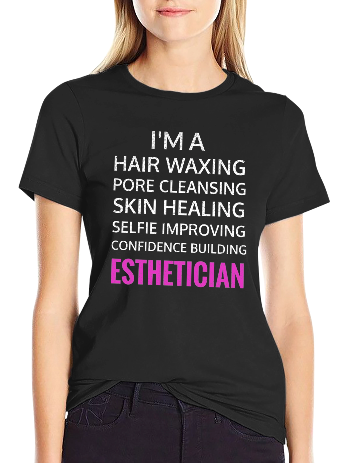 Esthetician T-Shirt - Hair Waxing Pore Cleansing Skin Healing