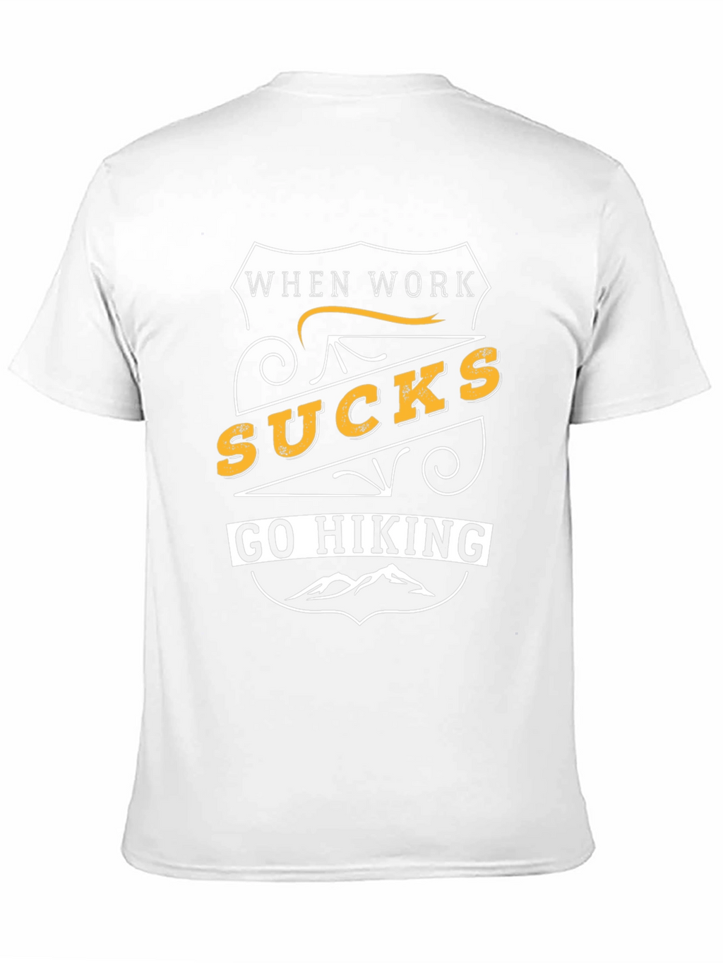 When Work Sucks Go Hiking Graphic T-Shirt