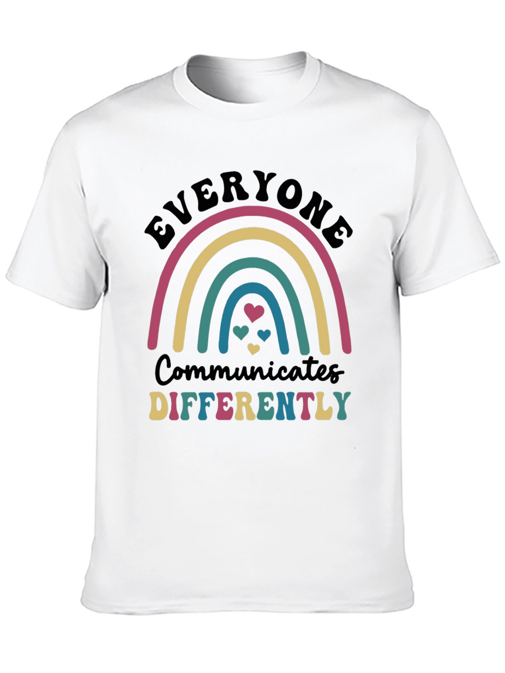 Everyone Communicates Differently Rainbow T-Shirt