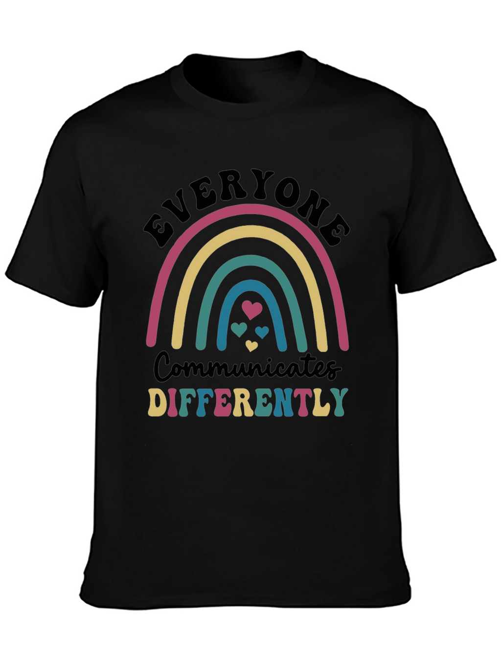 Everyone Communicates Differently Rainbow T-Shirt