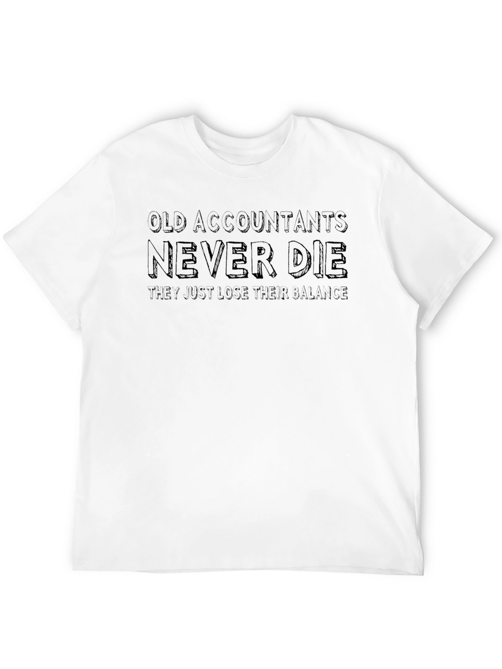 Accountant Humor T-Shirt: They Just Lose Their Balance