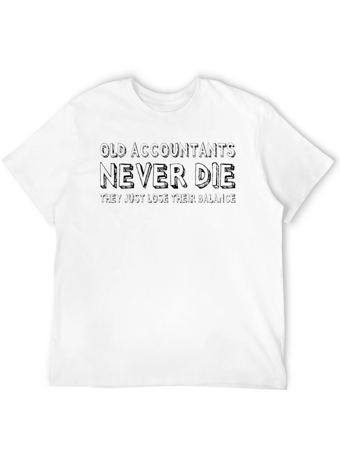Accountant Humor T-Shirt: They Just Lose Their Balance