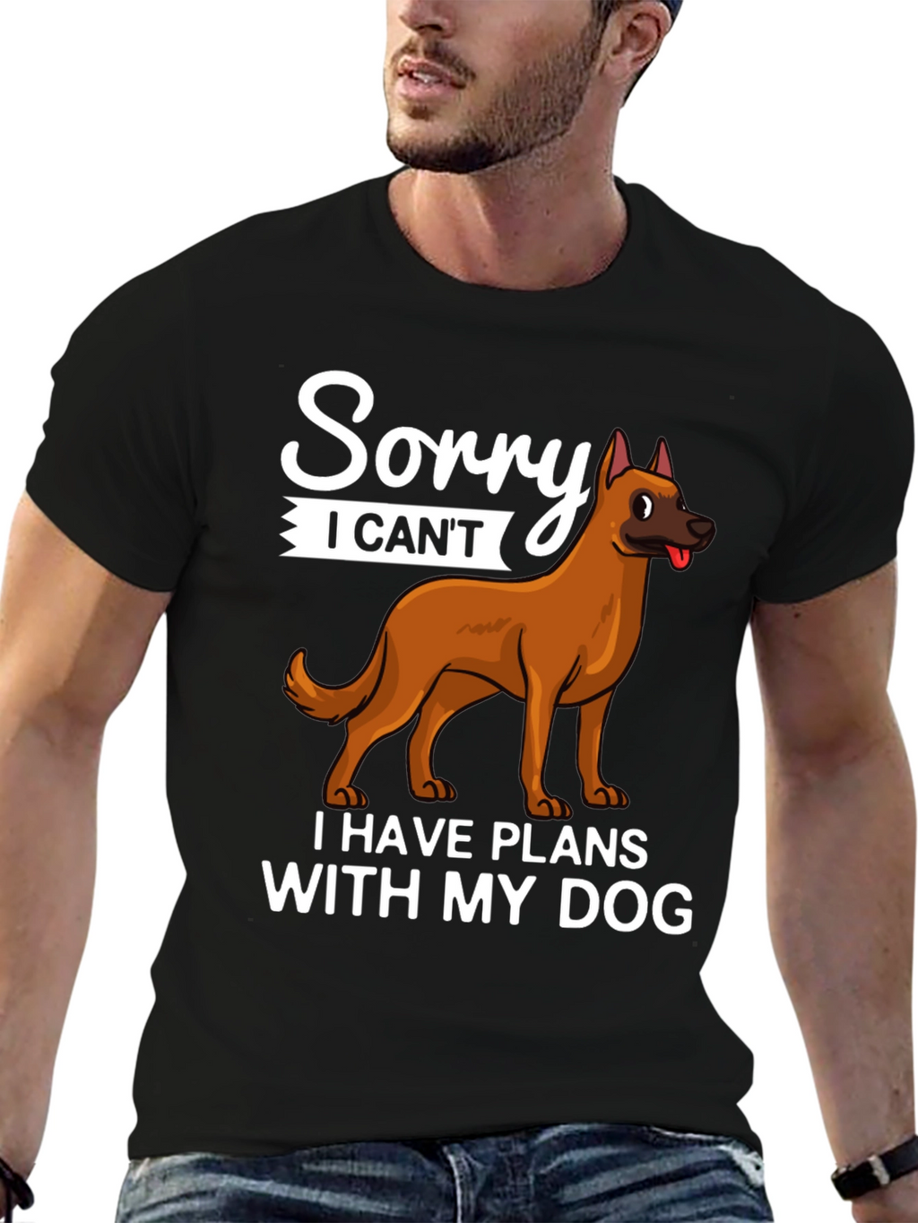 Sorry I Cant Dog T-Shirt