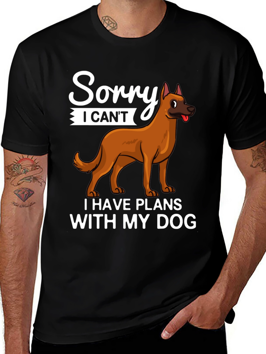 Sorry I Cant Dog T-Shirt