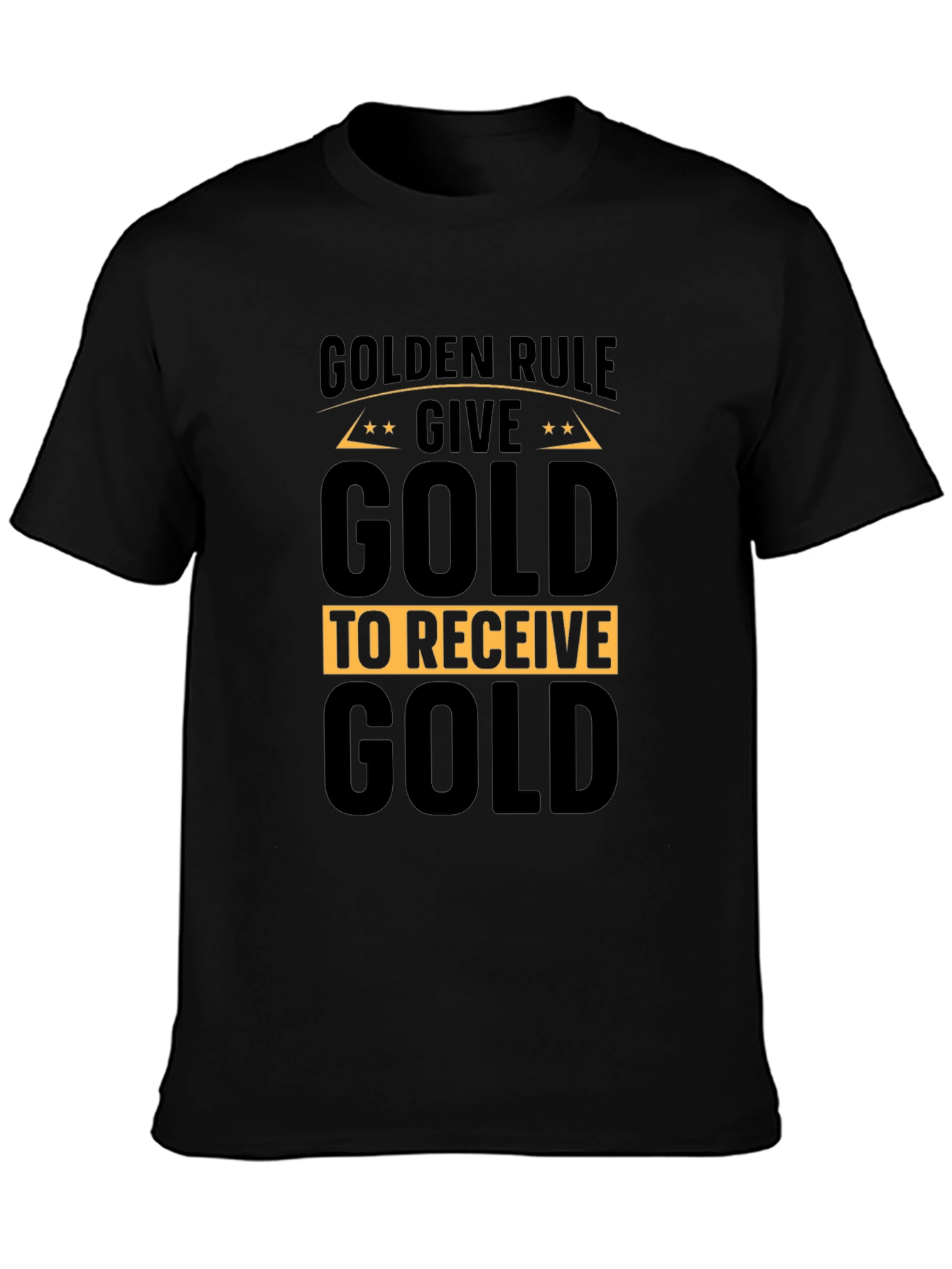 Golden Rule Give Gold T-Shirt