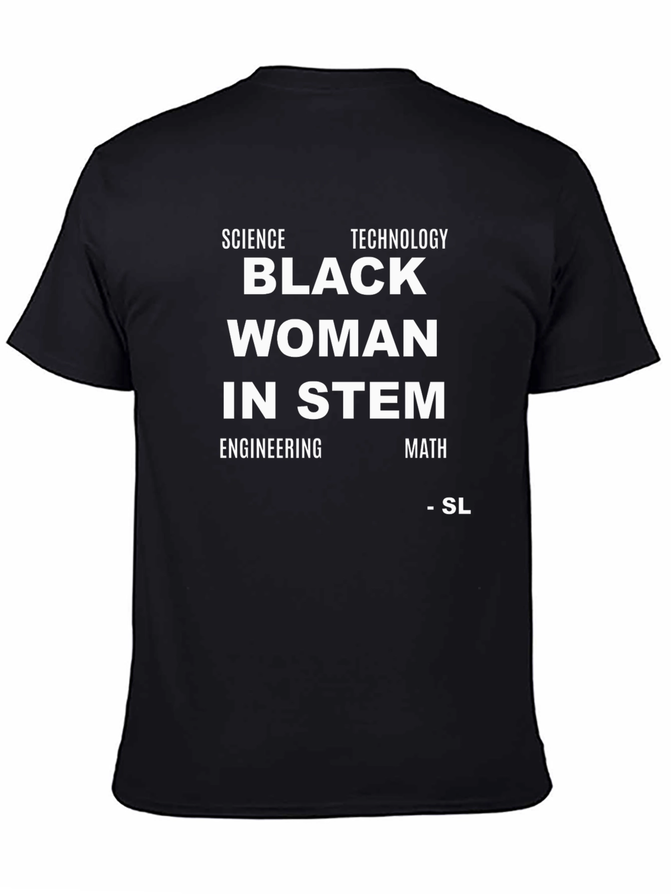 Black Woman in STEM T-Shirt - Science Tech Engineering & Math