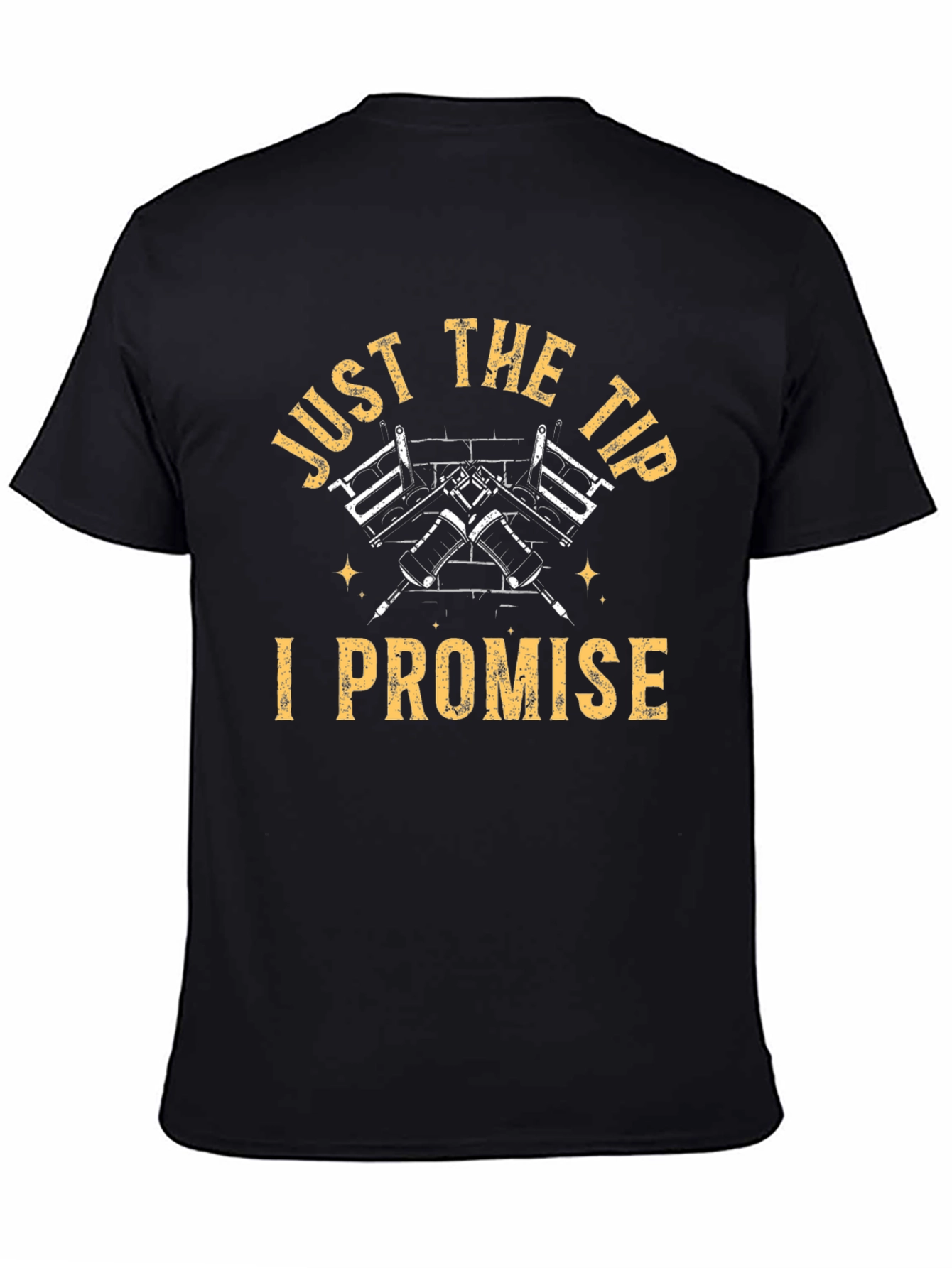 Just The Tip I Promise Graphic Tee