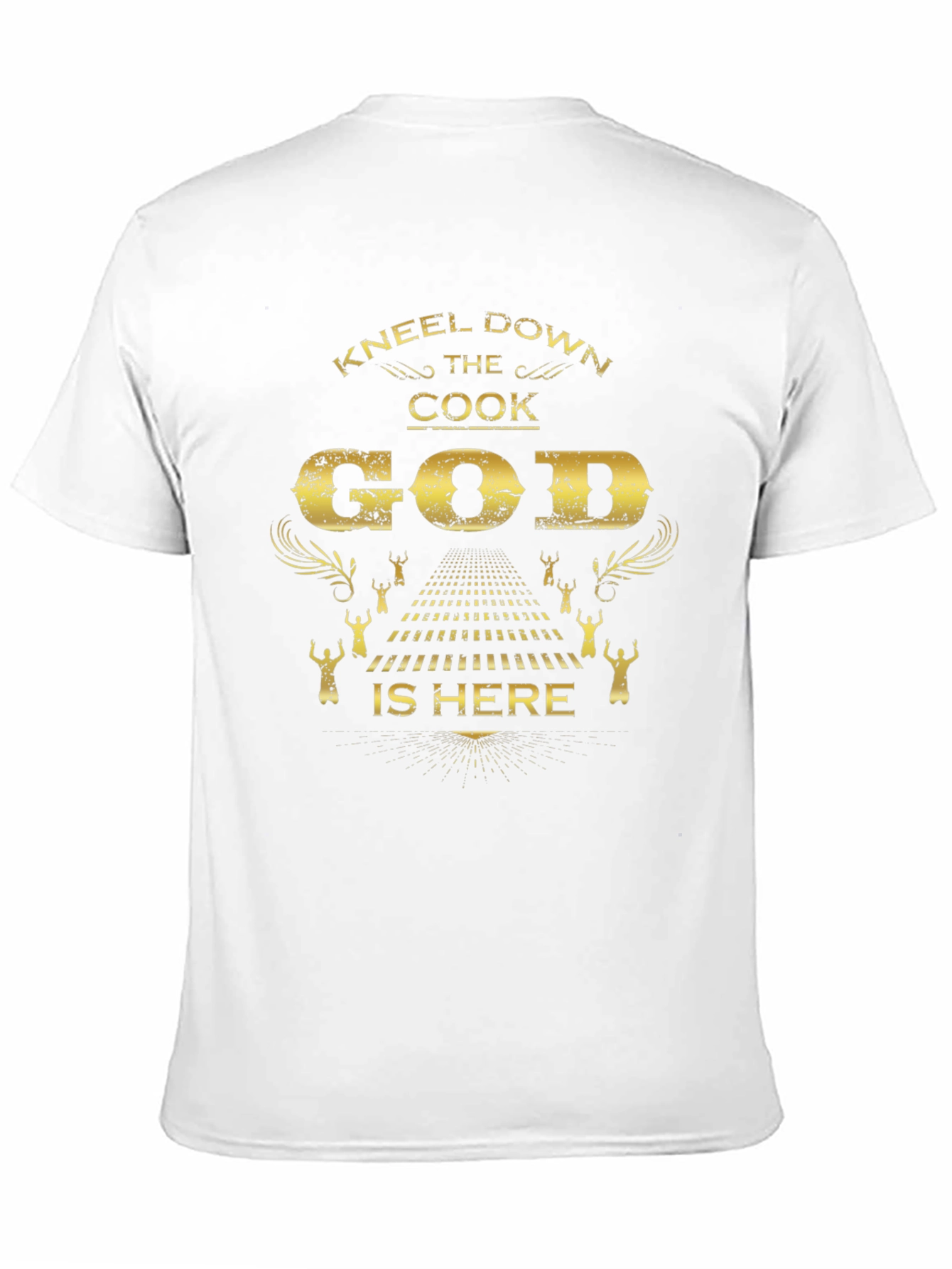 Kneel Down The Cook God Is Here Black T-Shirt