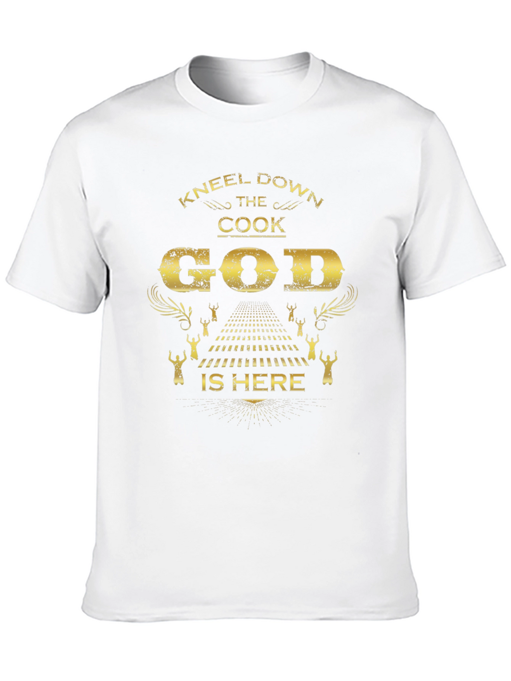 Kneel Down The Cook God Is Here Black T-Shirt