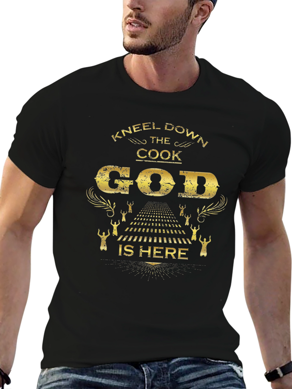 Kneel Down The Cook God Is Here Black T-Shirt