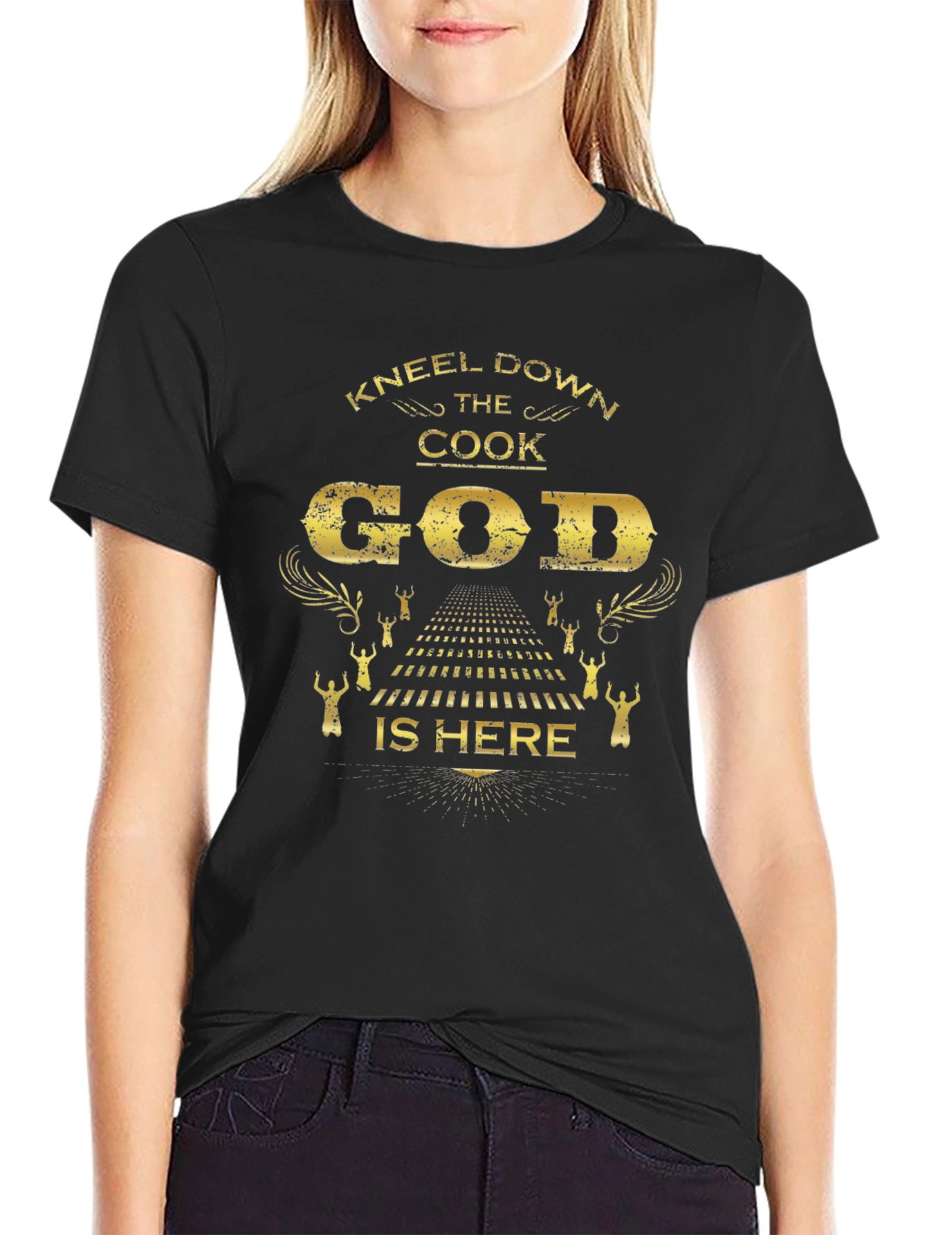 Kneel Down The Cook God Is Here Black T-Shirt