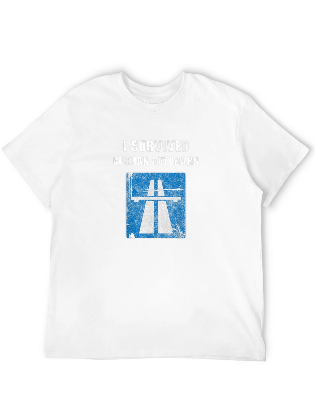 I Survived German Autobahn T-Shirt