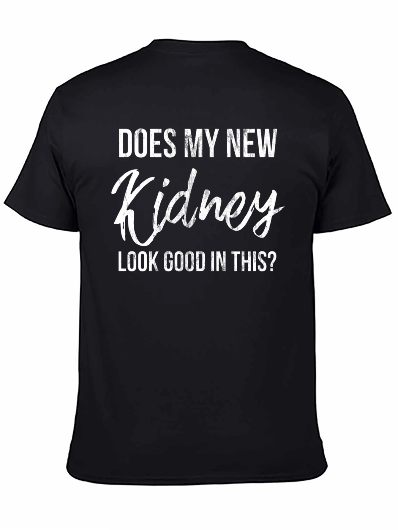 Funny Kidney Transplant Humor T-Shirt