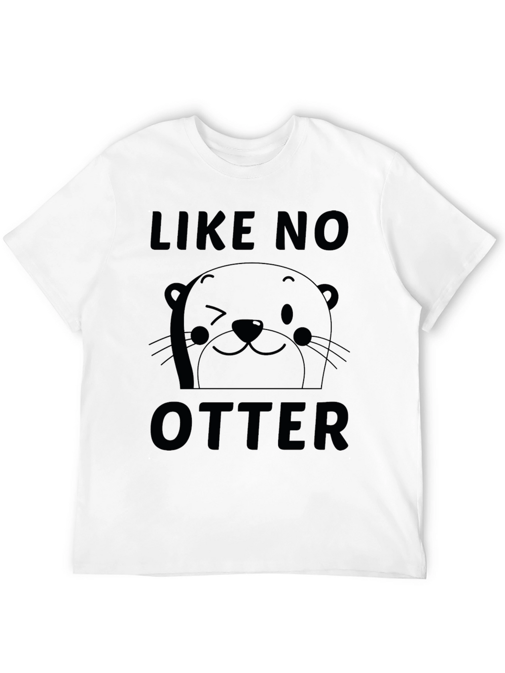 Like No Otter Graphic T-Shirt