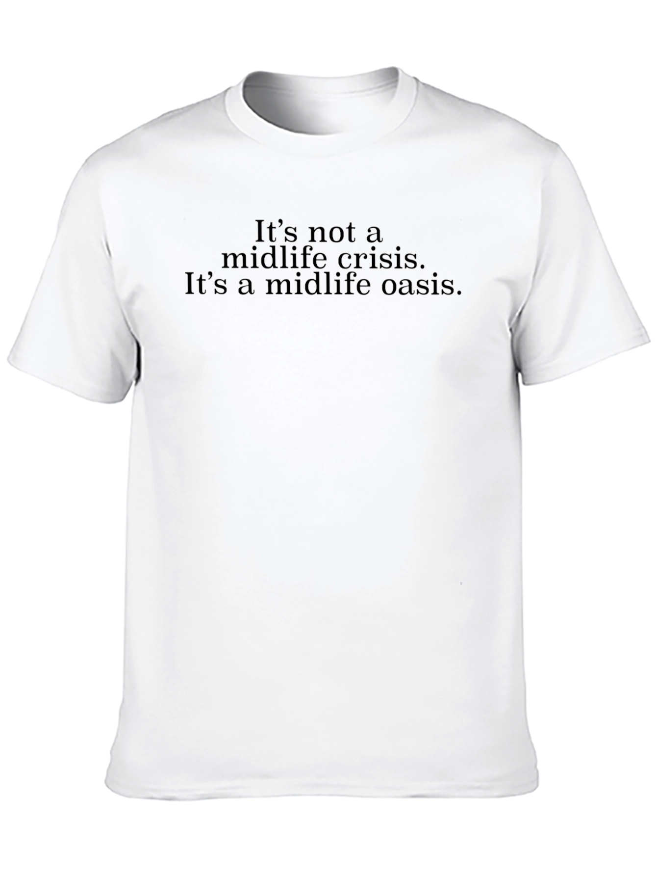 Midlife Oasis T-Shirt - Comfort & Style