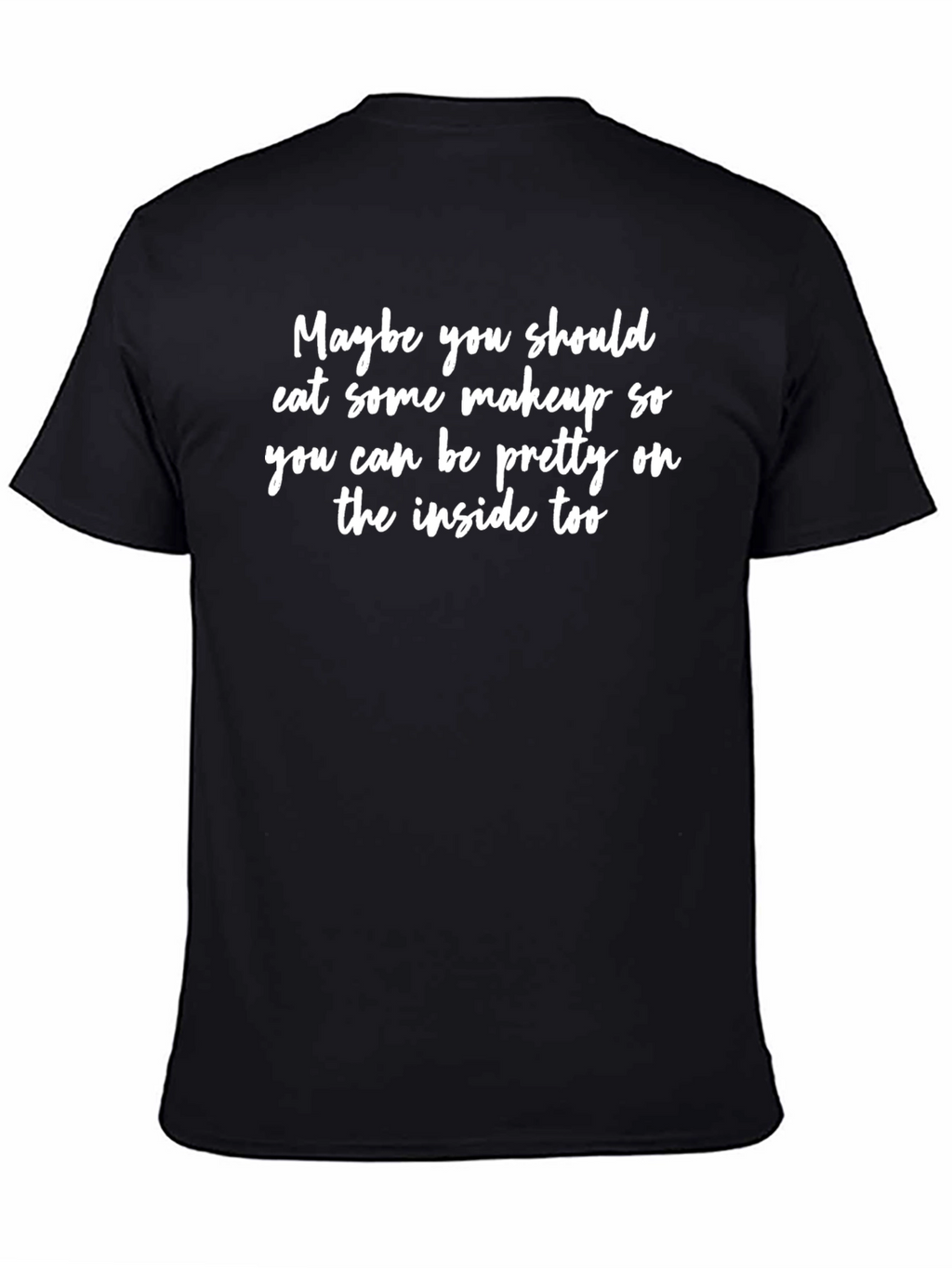 Eat Makeup Graphic T-Shirt - Sarcastic Humor Tee