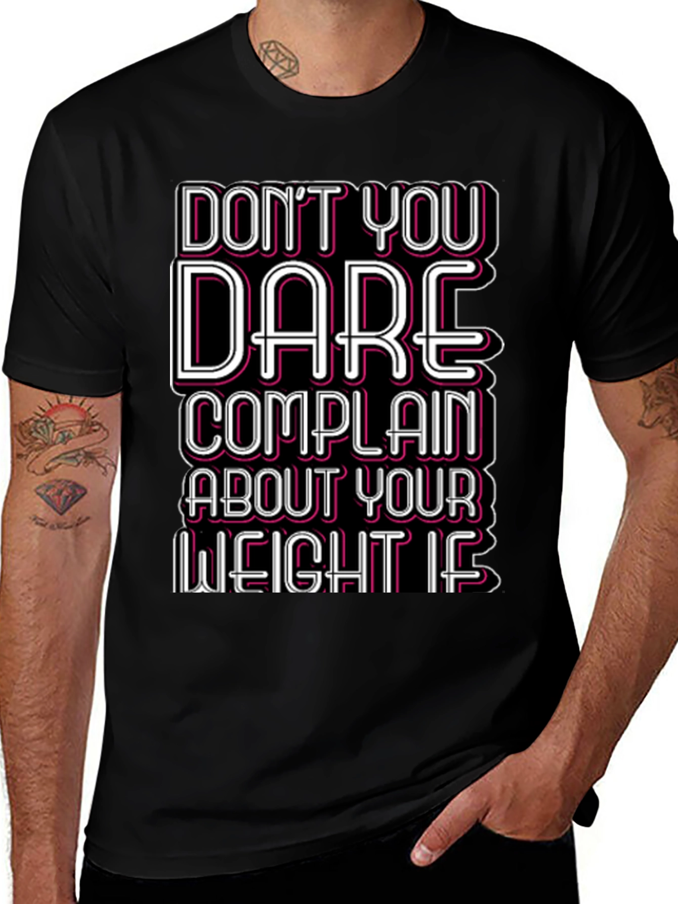 Funny Weight Loss T-Shirt - Dont You Dare Complain If...