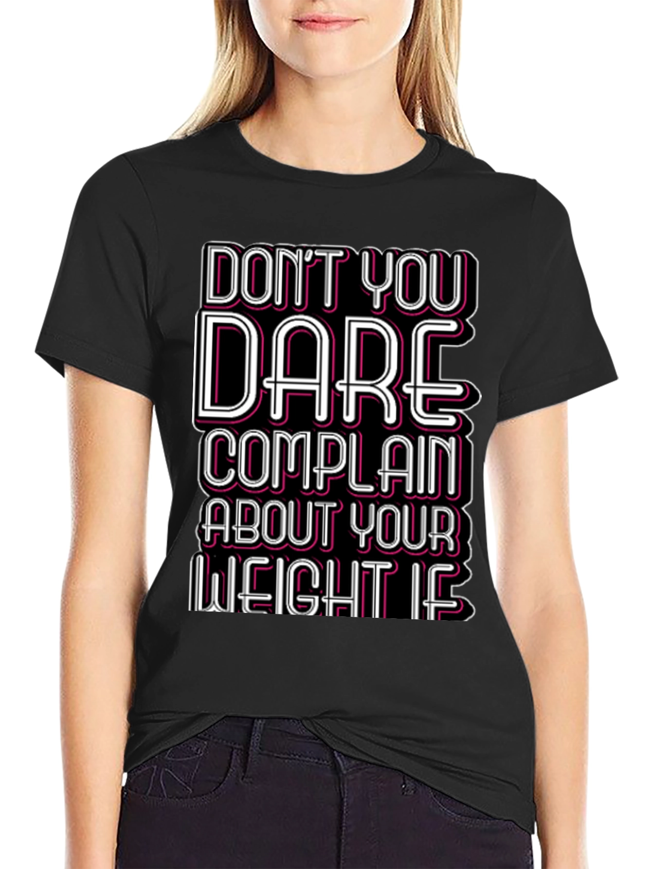 Funny Weight Loss T-Shirt - Dont You Dare Complain If...