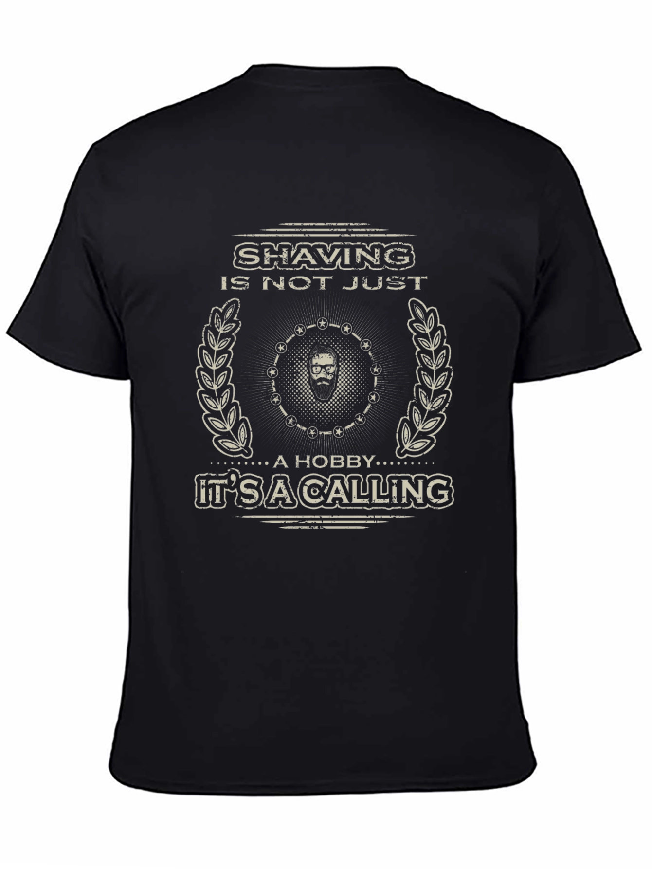 Shaving is Not Just a Hobby Its A Calling T-Shirt