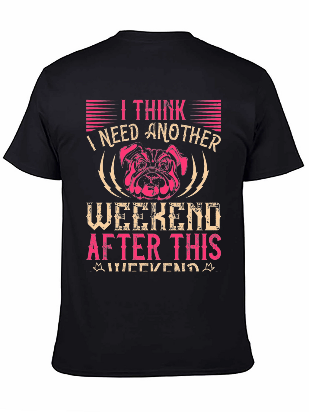 I Need Another Weekend Graphic T-Shirt