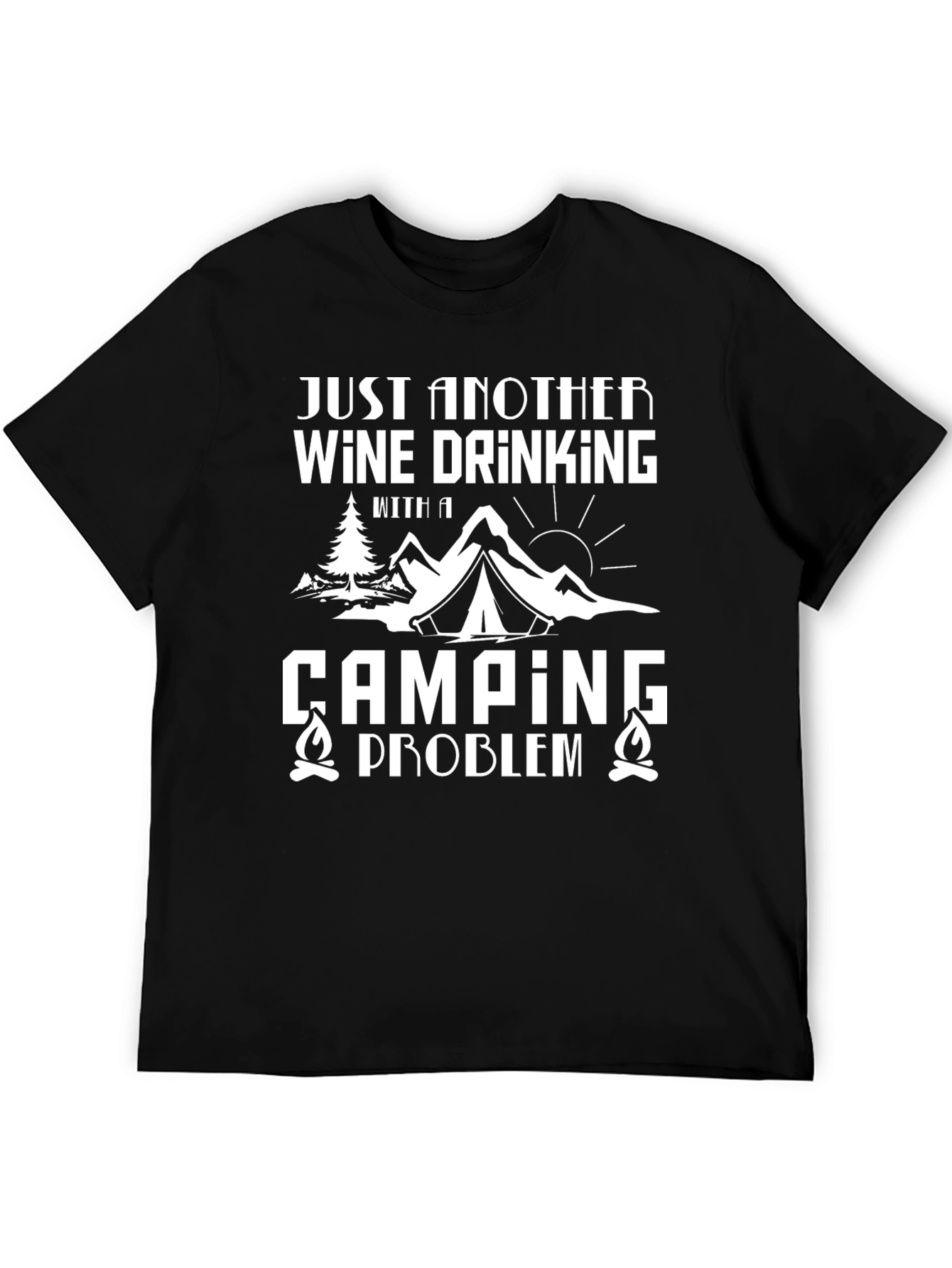 Wine Drinking Camping Problem Graphic Tee