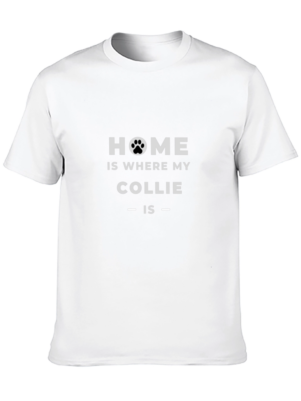 Home is Where My Collie Is Black T-Shirt