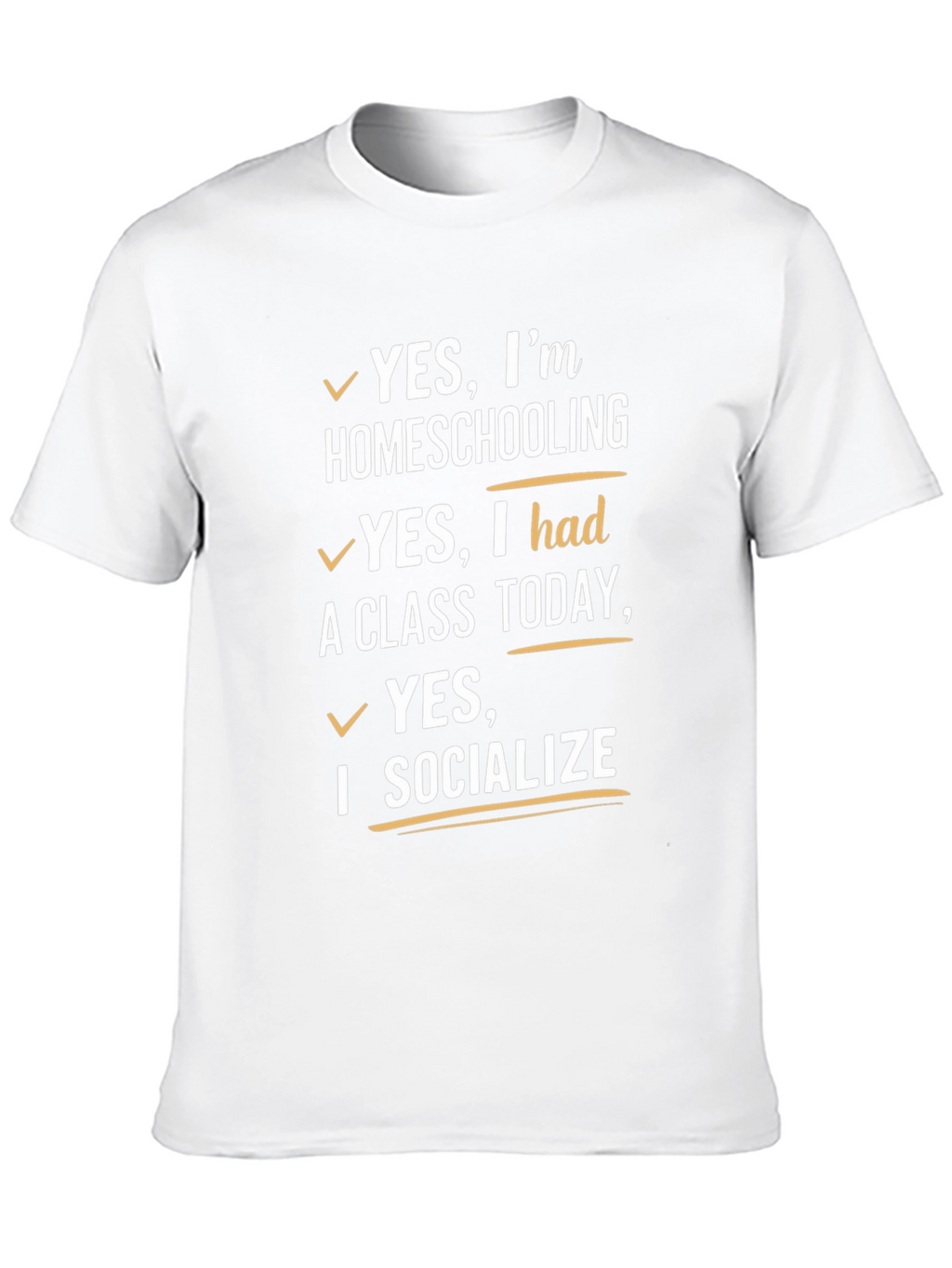 Homeschooling T-Shirt - Yes I Socialize!