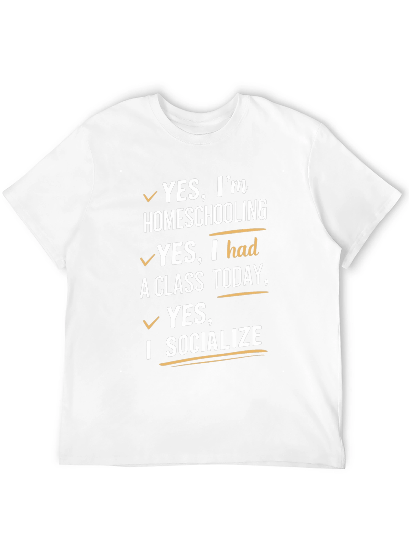 Homeschooling T-Shirt - Yes I Socialize!