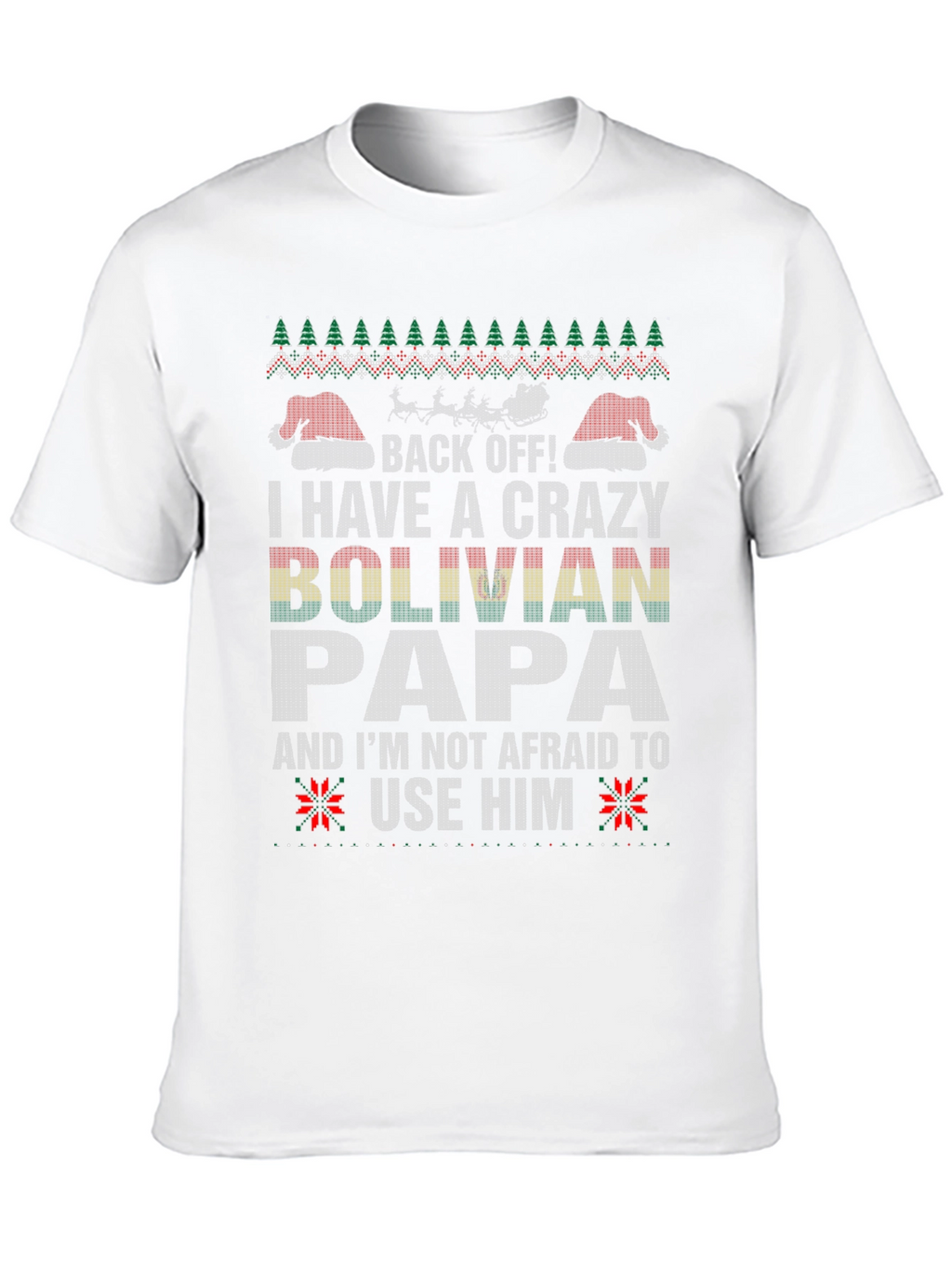 Crazy Bolivian Papa Christmas T-Shirt