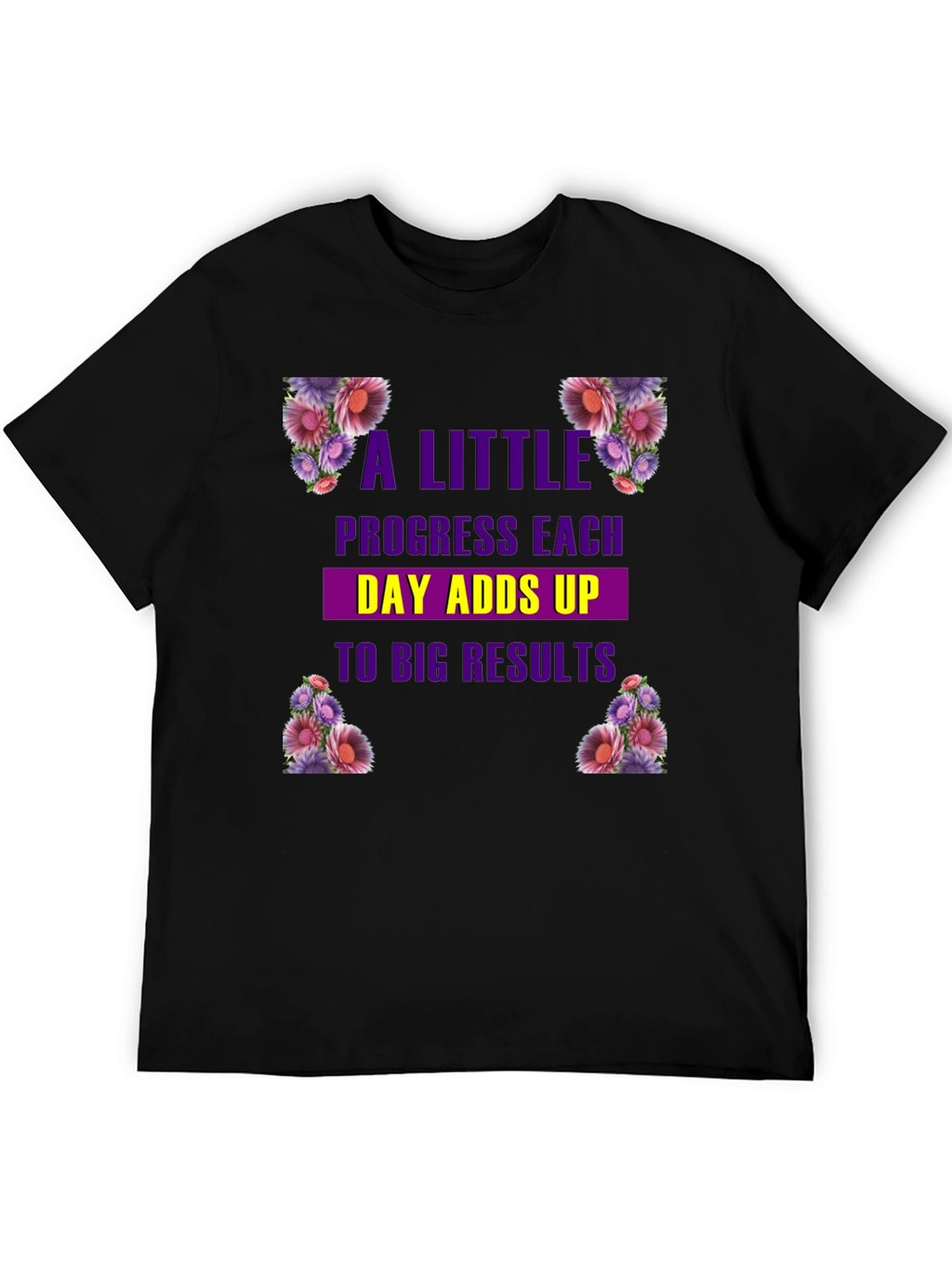 Floral Progress T-Shirt: Motivational Tee