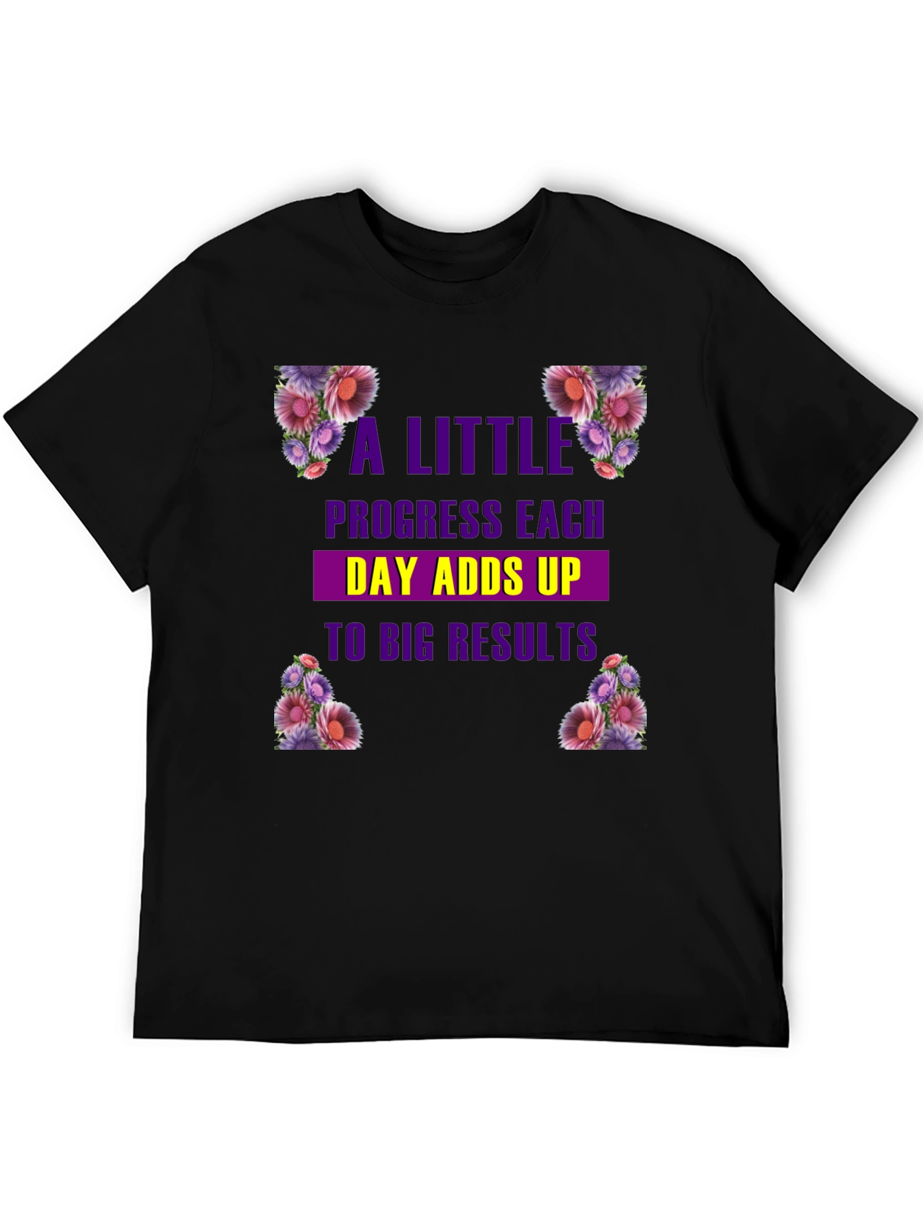 Floral Progress T-Shirt: Motivational Tee