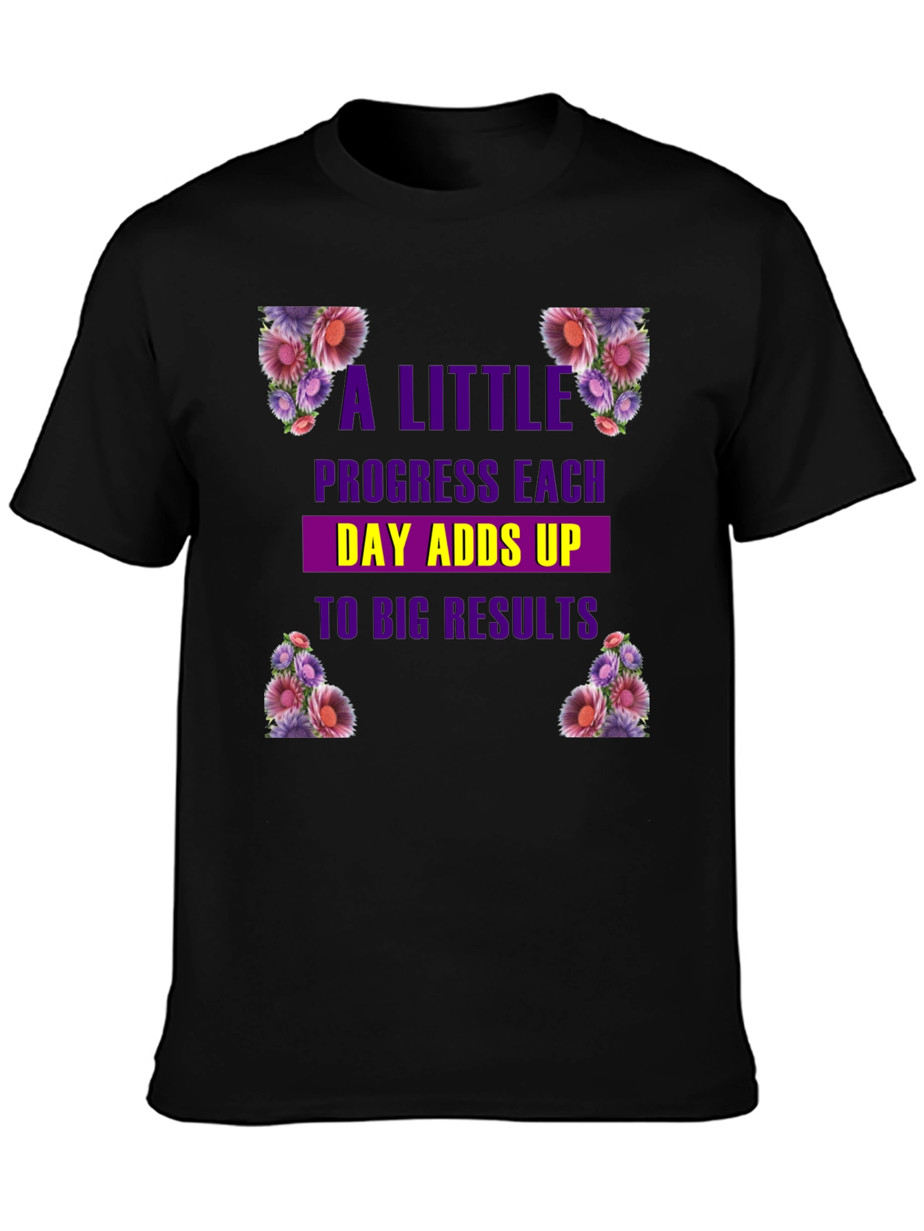 Floral Progress T-Shirt: Motivational Tee