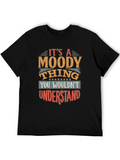Its a Moody Thing T-Shirt