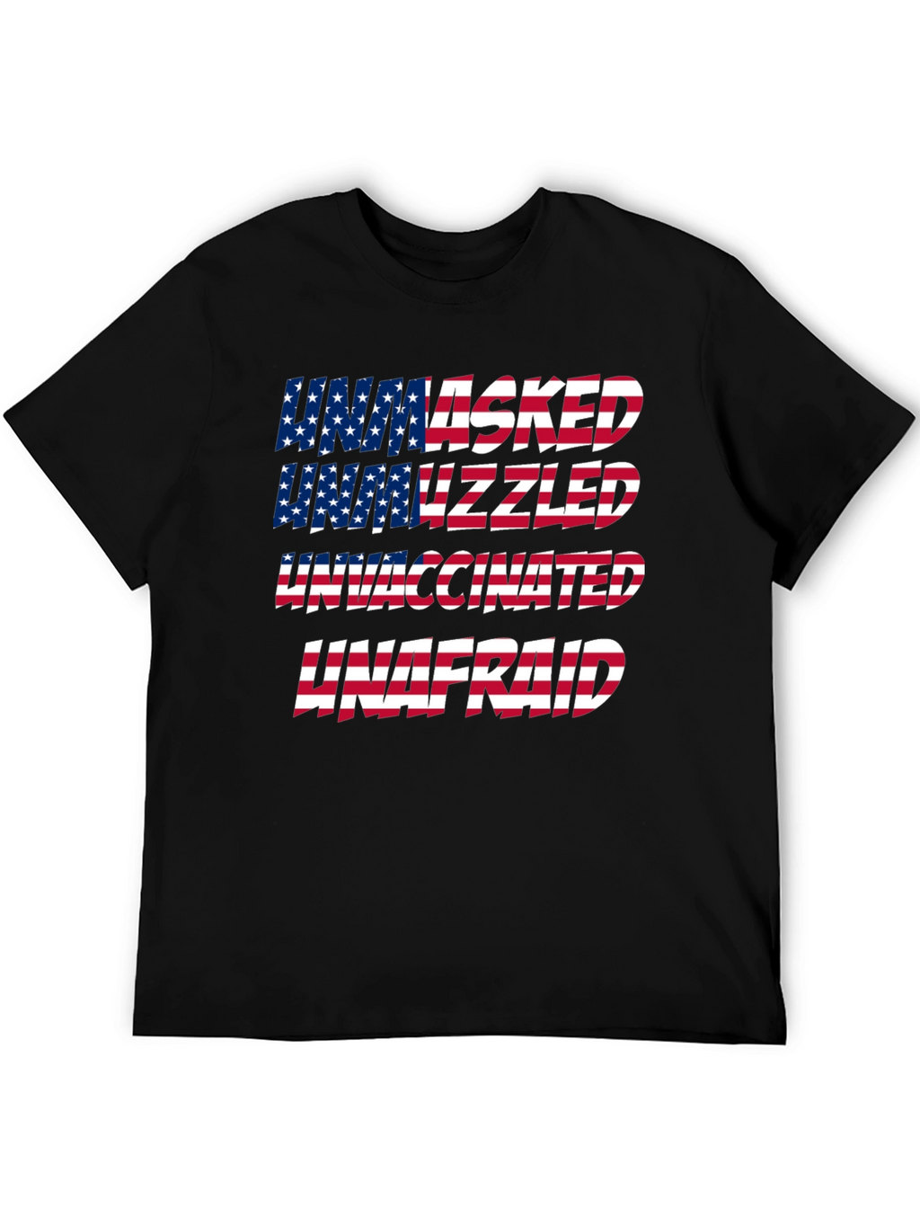 Unmasked Unvaxxed Unafraid Patriotic T-Shirt