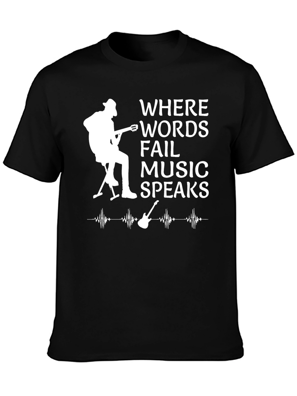 Where Words Fail Music Speaks T-Shirt