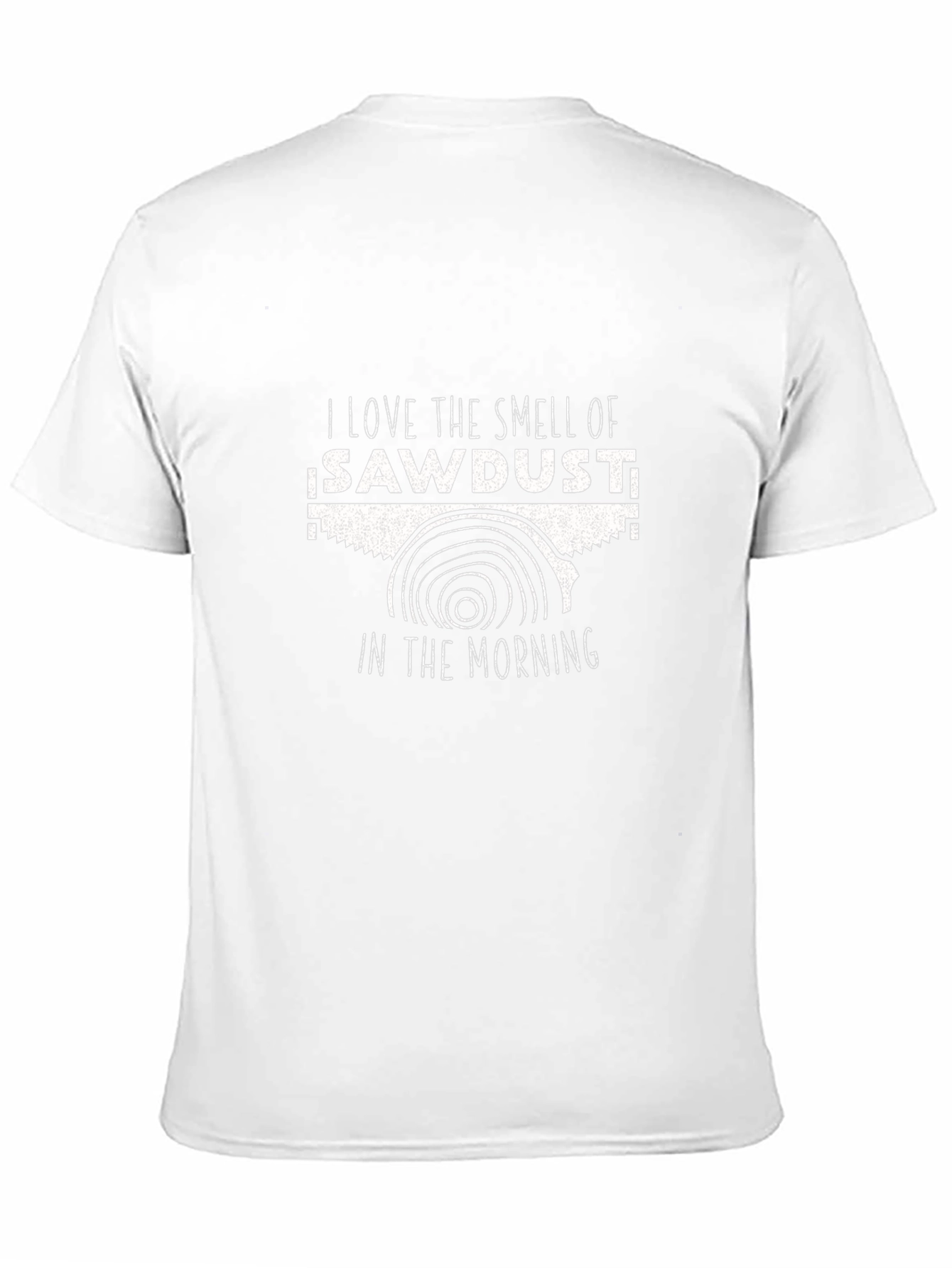 I Love the Smell of Sawdust T-Shirt - Black