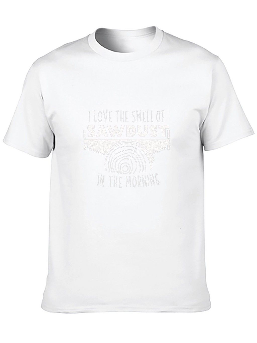 I Love the Smell of Sawdust T-Shirt - Black