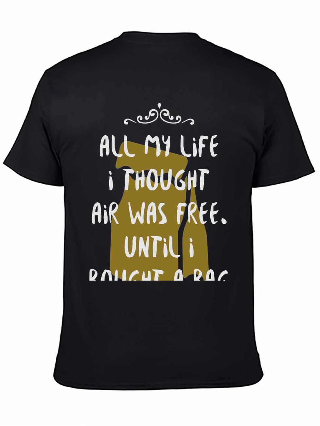 All My Life Air Was Free T-Shirt