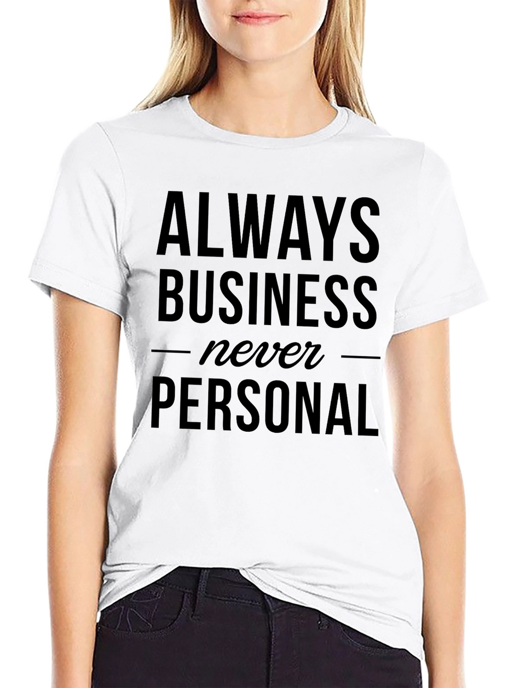 Always Business Never Personal Graphic Tee