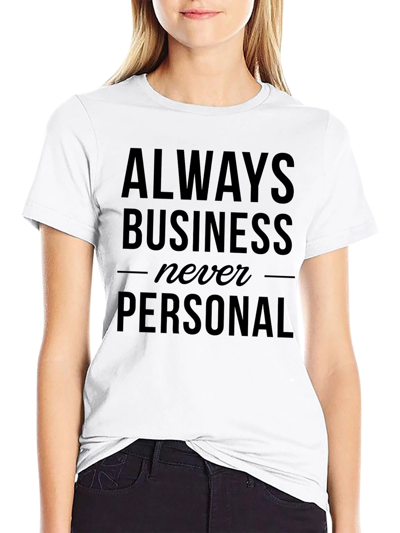 Always Business Never Personal Graphic Tee