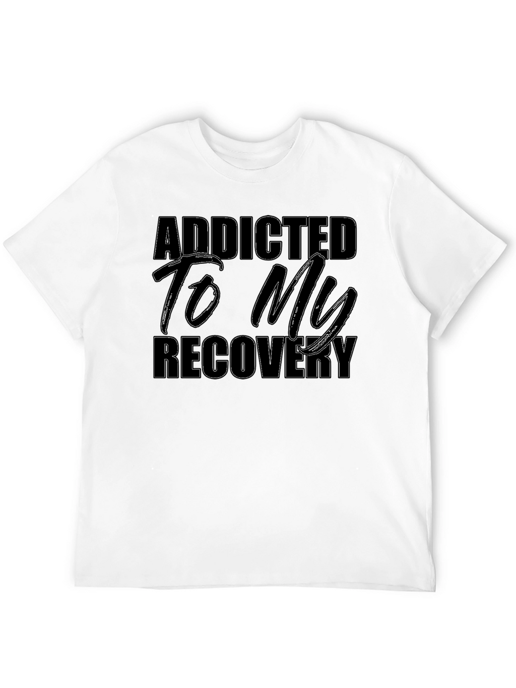 Addicted To My Recovery T-Shirt