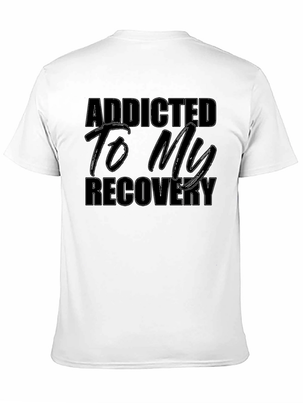 Addicted To My Recovery T-Shirt