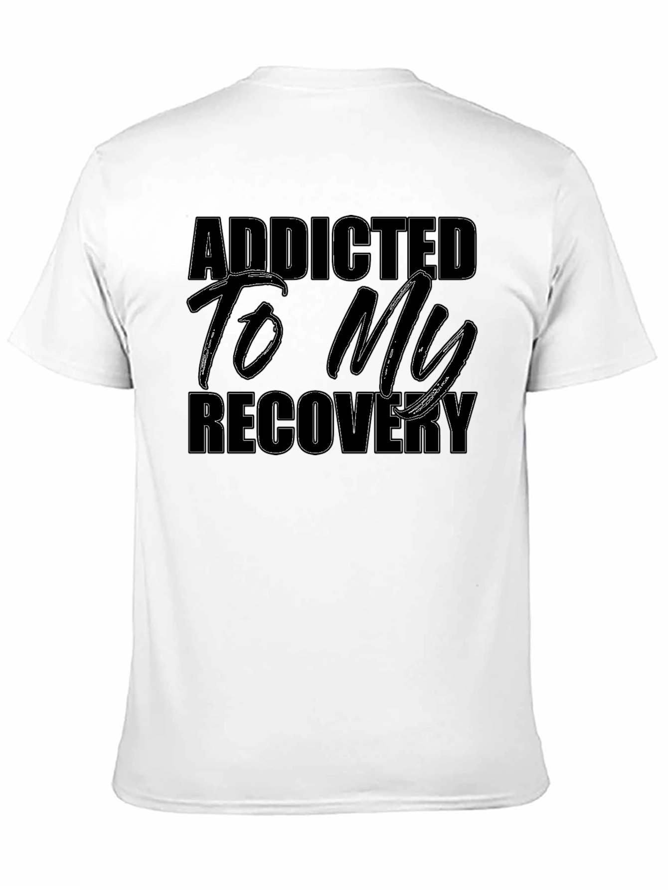 Addicted To My Recovery T-Shirt