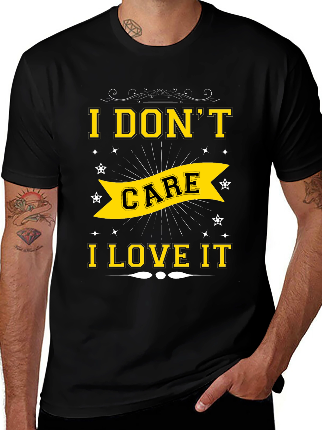I Dont Care I Love It T-Shirt