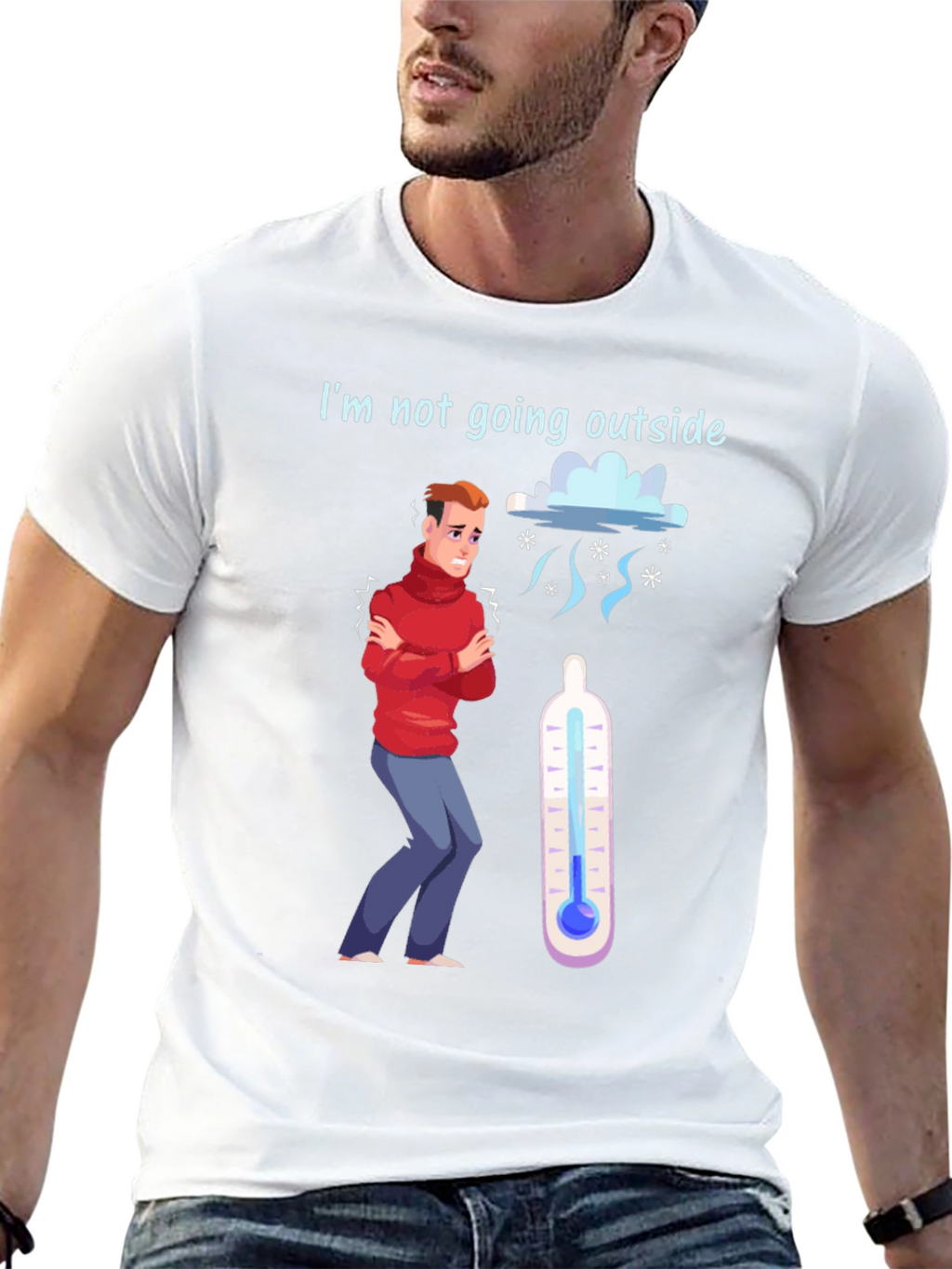 Funny Im Not Going Outside Cold Weather T-Shirt