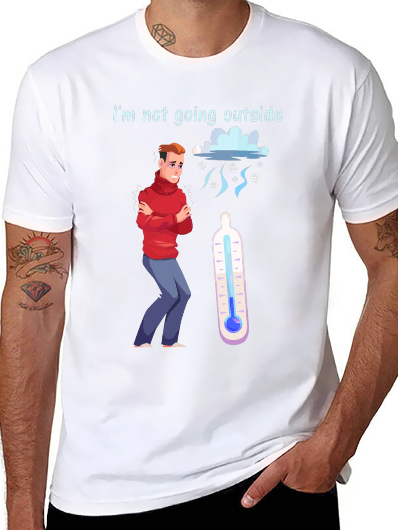 Funny Im Not Going Outside Cold Weather T-Shirt