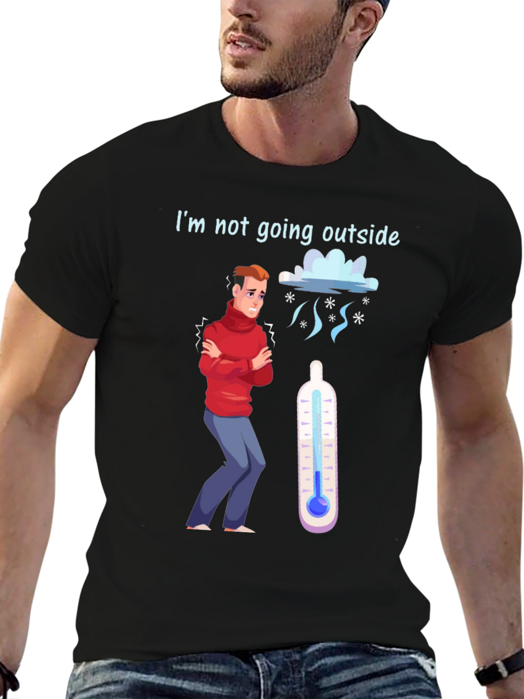 Funny Im Not Going Outside Cold Weather T-Shirt