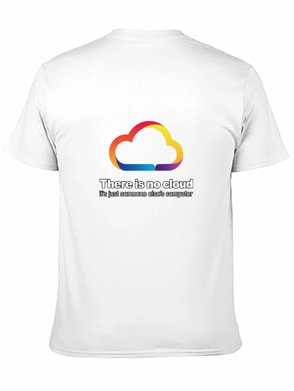 No Cloud T-Shirt - Funny Tech Humor Tee