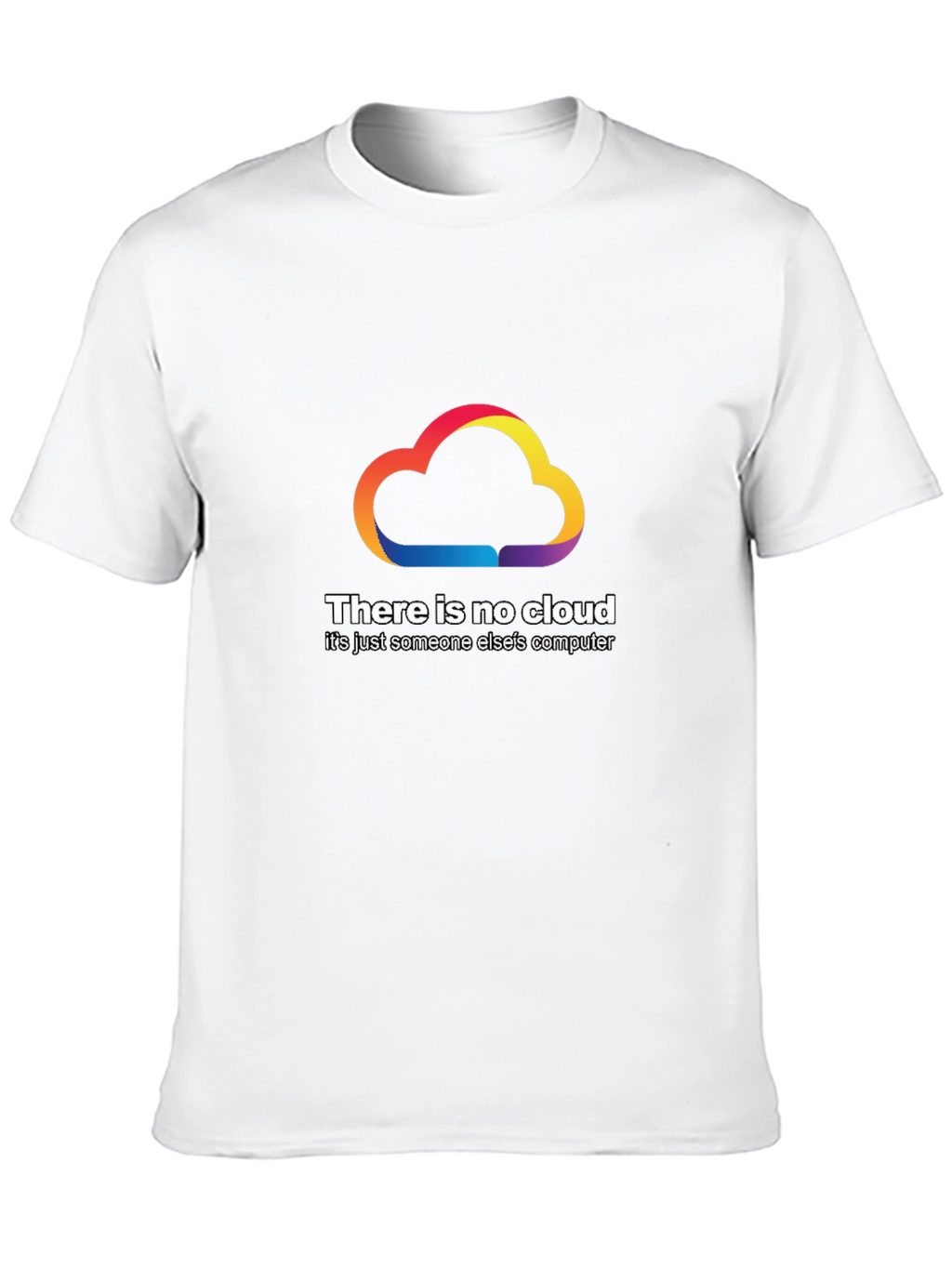 No Cloud T-Shirt - Funny Tech Humor Tee